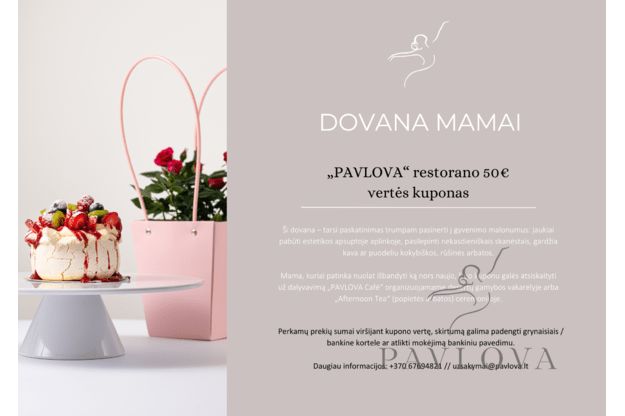 DOVANA MAMAI „PAVLOVA“ restorano 50€ vertės kuponas