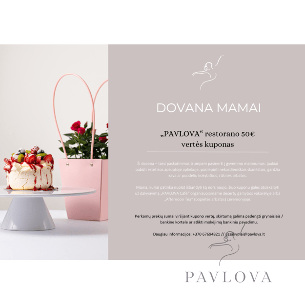 DOVANA MAMAI „PAVLOVA“ restorano 50€ vertės kuponas